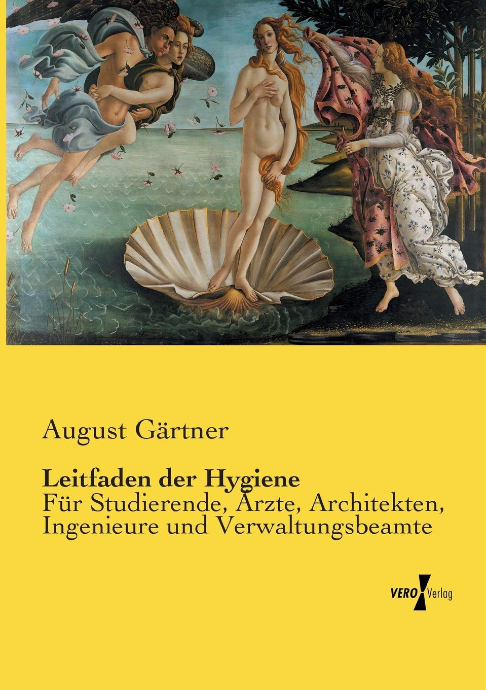 Leitfaden der Hygiene: Für Studierende, Ärzte, Architekten, Ingenieure und Verwaltungsbeamte Health, Nutrition & Fitness