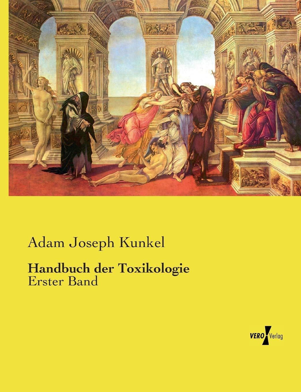 Handbuch der Toxikologie: Erster Band Medicine