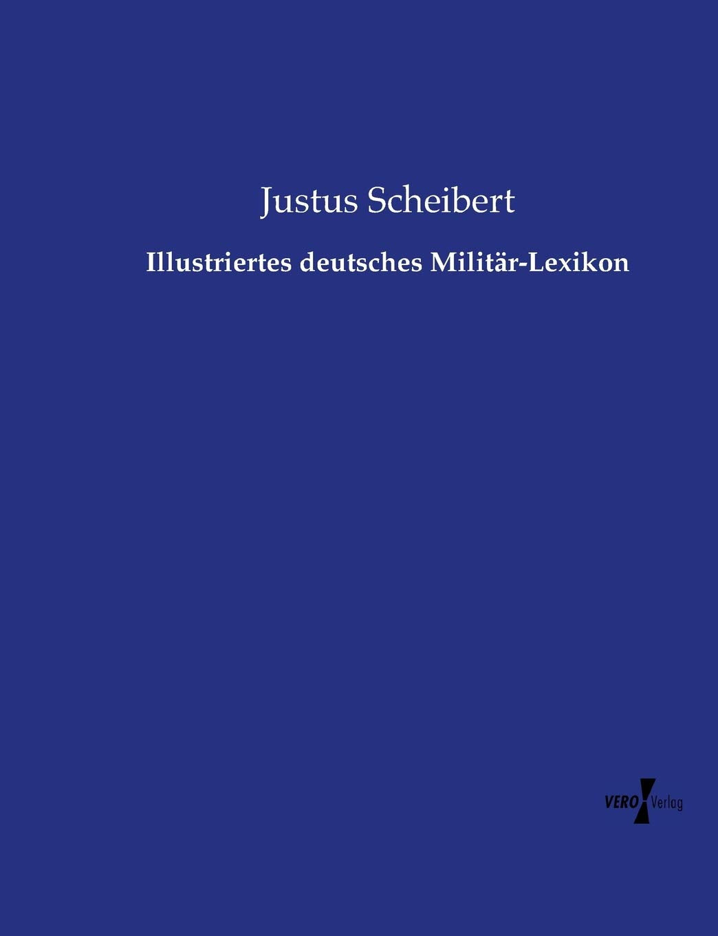 Illustriertes deutsches Militär-Lexikon General education