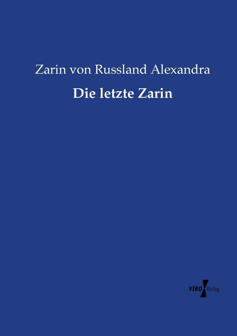 Die letzte Zarin Politics & History