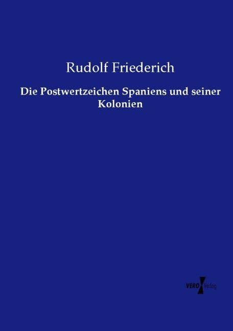 Die Postwertzeichen Spaniens und seiner Kolonien Hobbies & Crafts