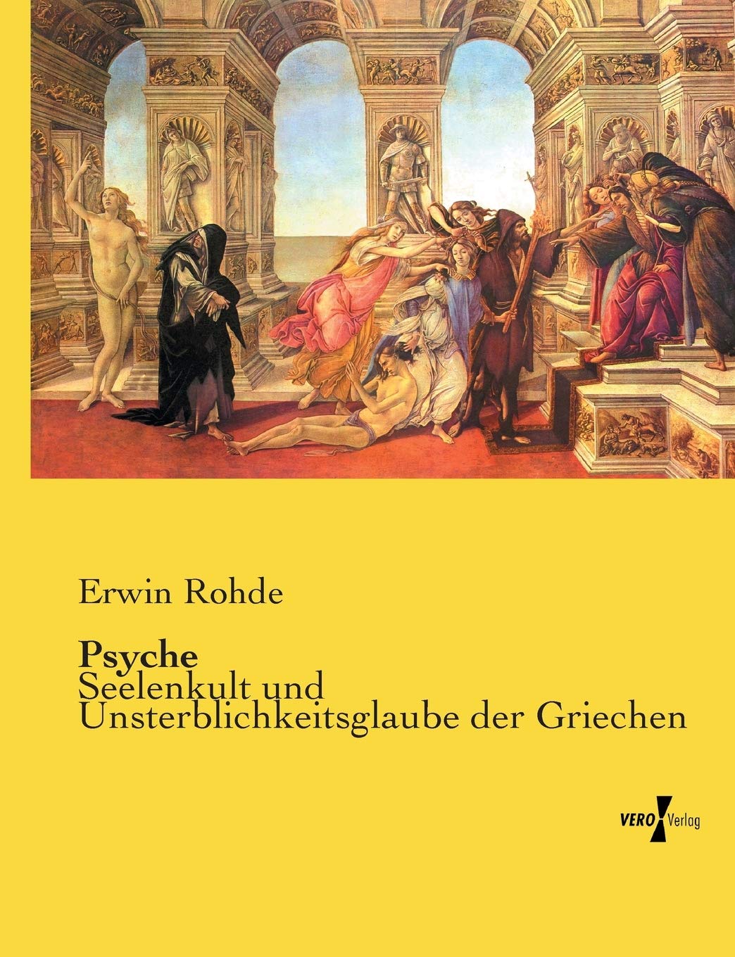 Psyche: Seelenkult und Unsterblichkeitsglaube der Griechen Philosophy