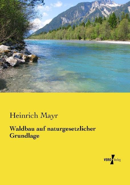 Waldbau auf naturgesetzlicher Grundlage Business & Technology