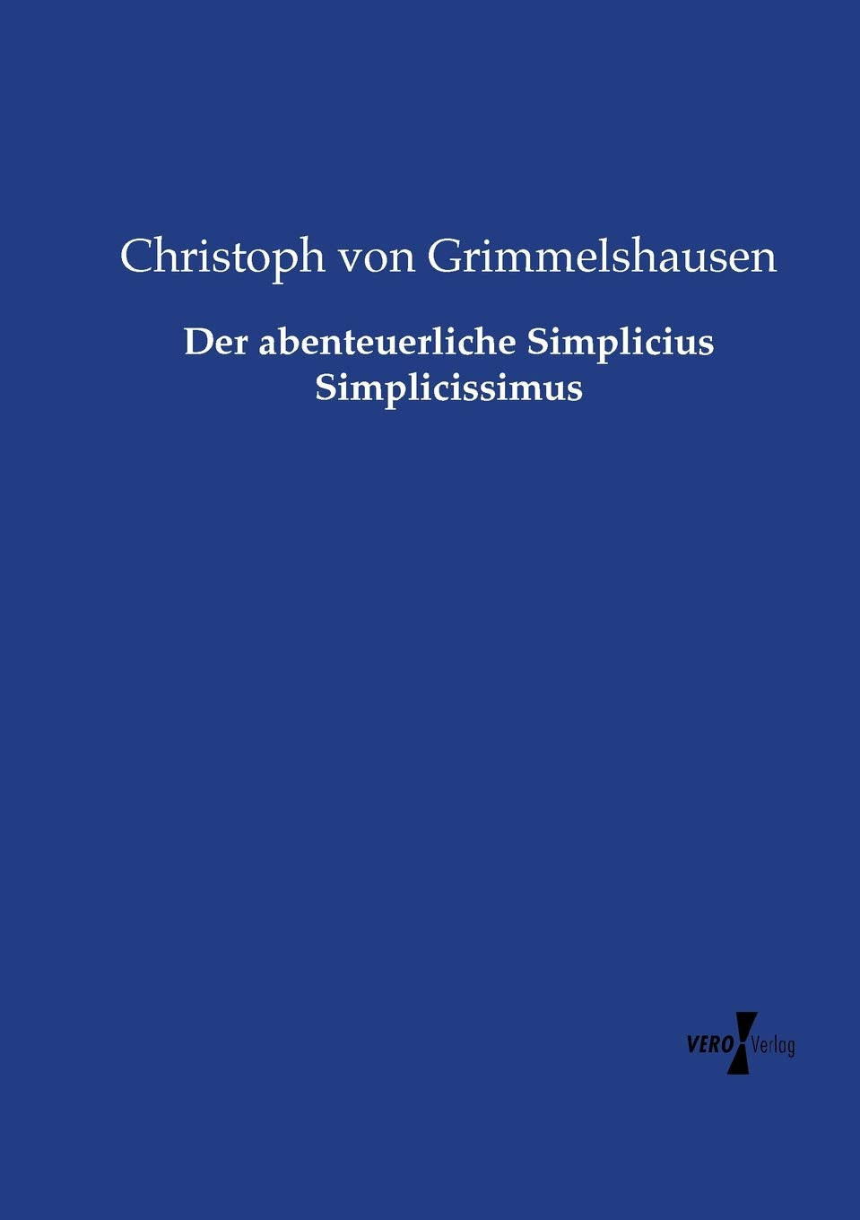 Der abenteuerliche Simplicius Simplicissimus Social Sciences
