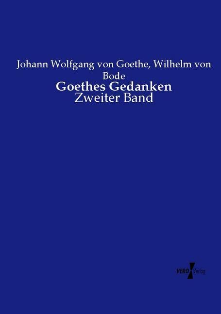 Goethes Gedanken: Zweiter Band Books