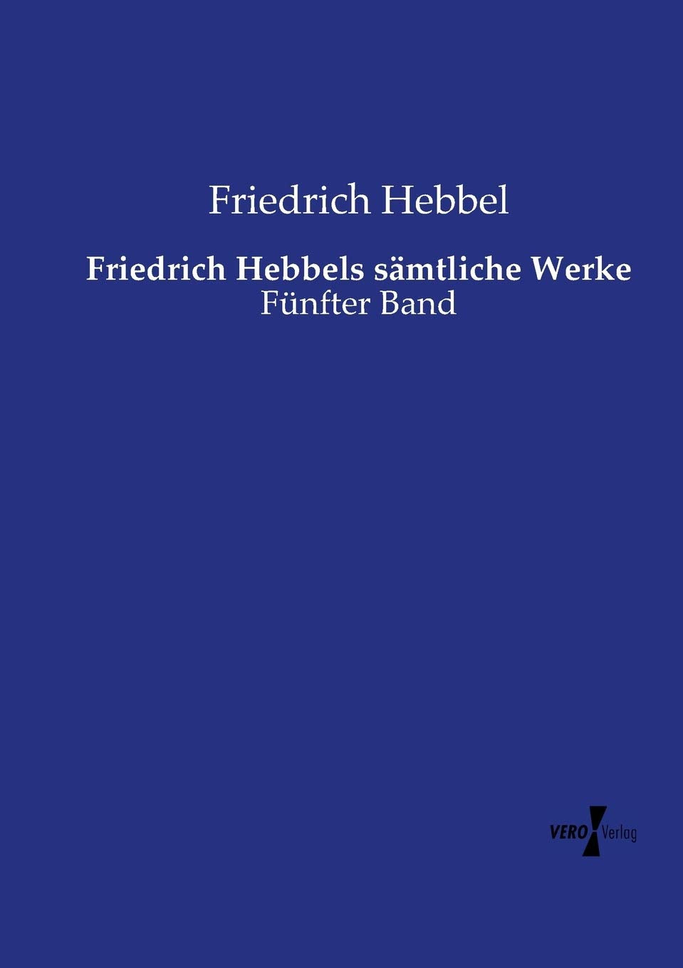 Product Image: Friedrich Hebbels sämtliche Werke