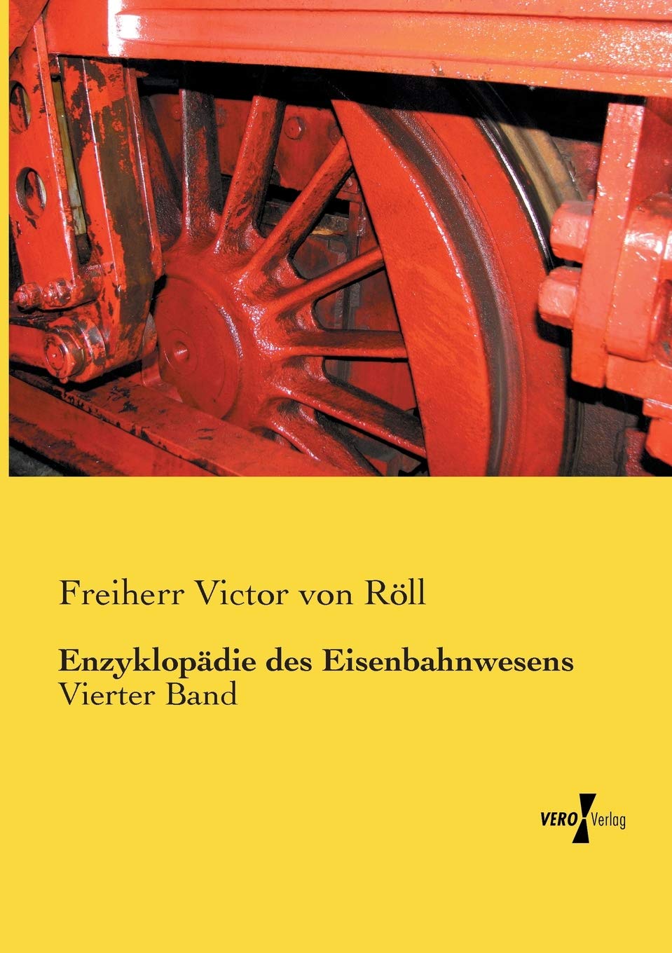 Enzyklopädie des Eisenbahnwesens: Vierter Band Media & Communication