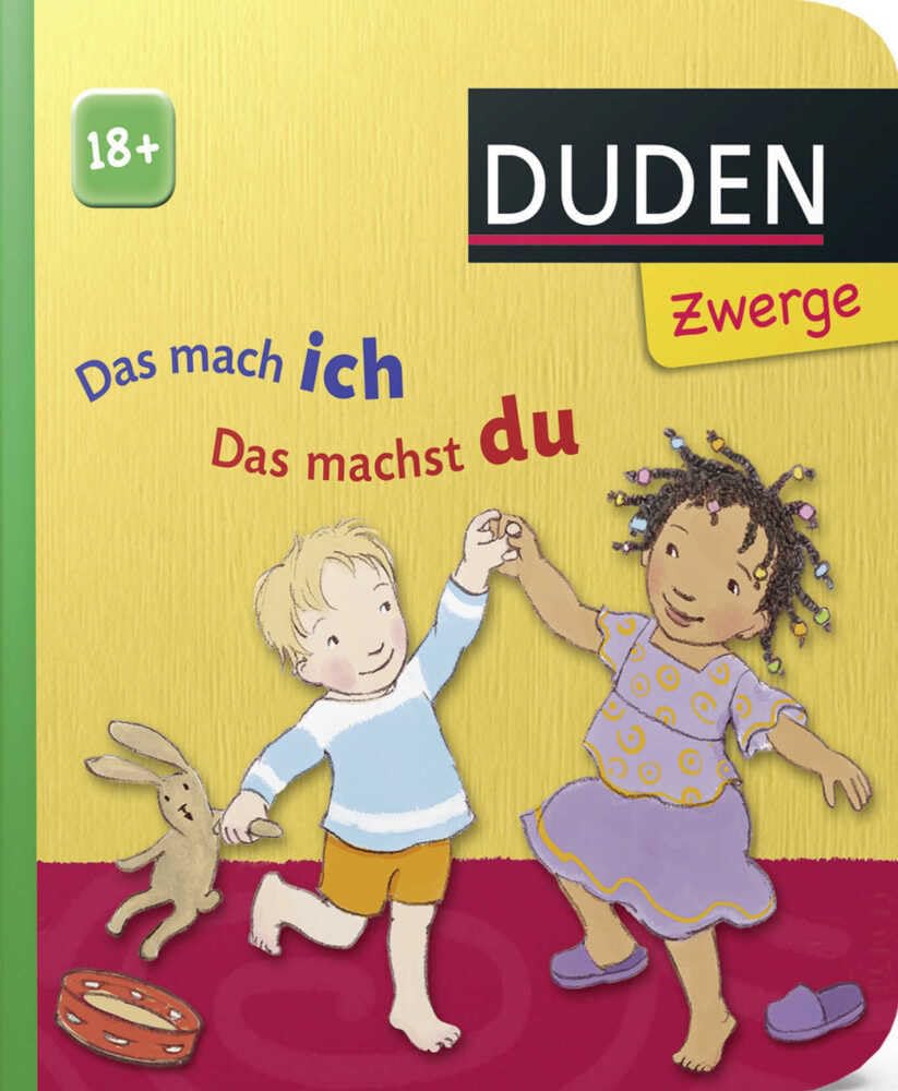 Das mach ich - das machst du: 18 Monate (DUDEN Pappbilderbücher 18+ Monate, Band 6) Non-fiction