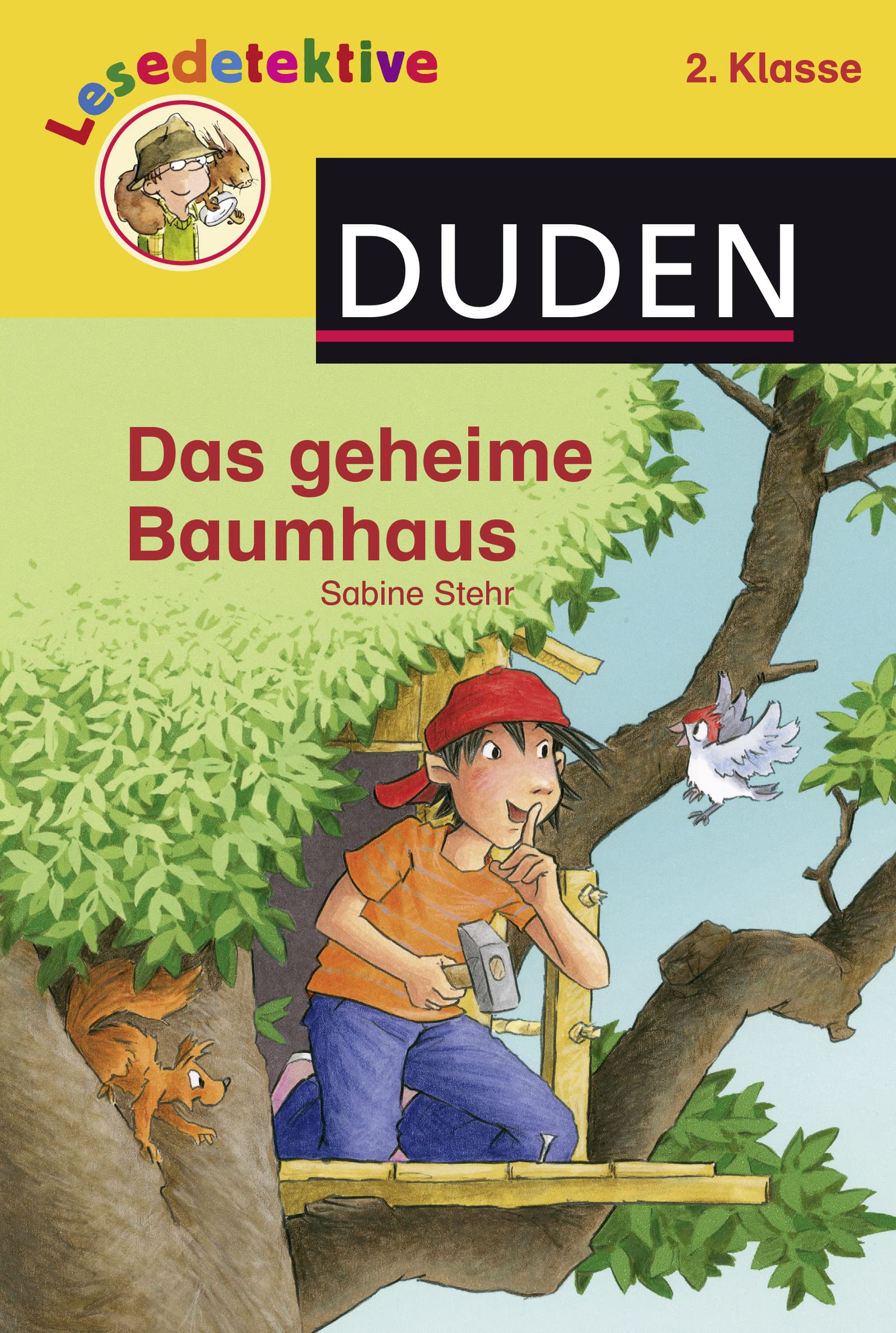 Lesedetektive: Das geheime Baumhaus, 2. Klasse (DUDEN Lesedetektive 2. Klasse) Novels & Short Stories