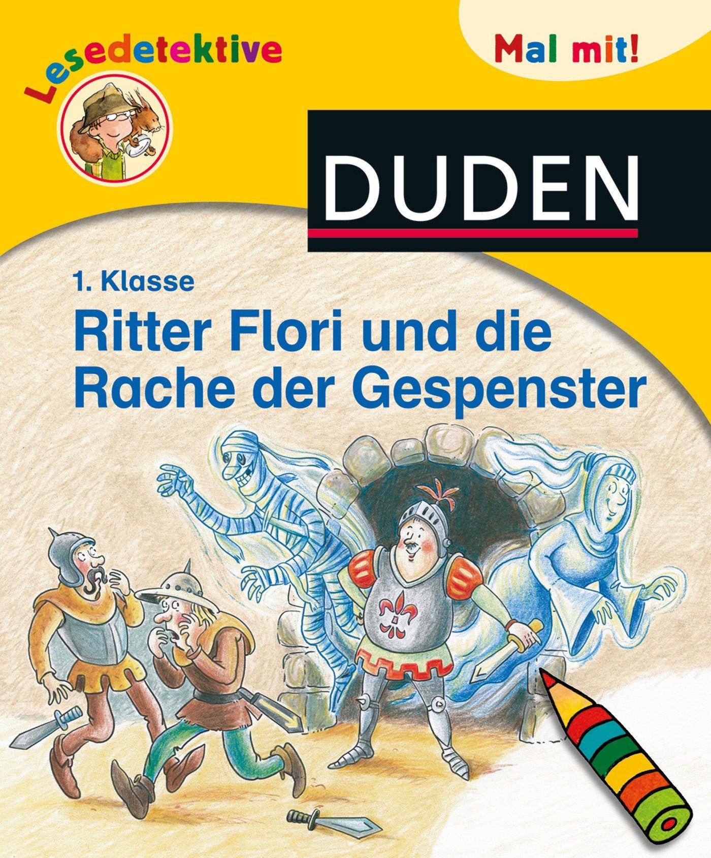 Lesedetektive Mal mit! - Ritter Flori und die Rache der Gespenster, 1. Klasse (DUDEN Lesedetektive Mal mit) Novels & Short Stories