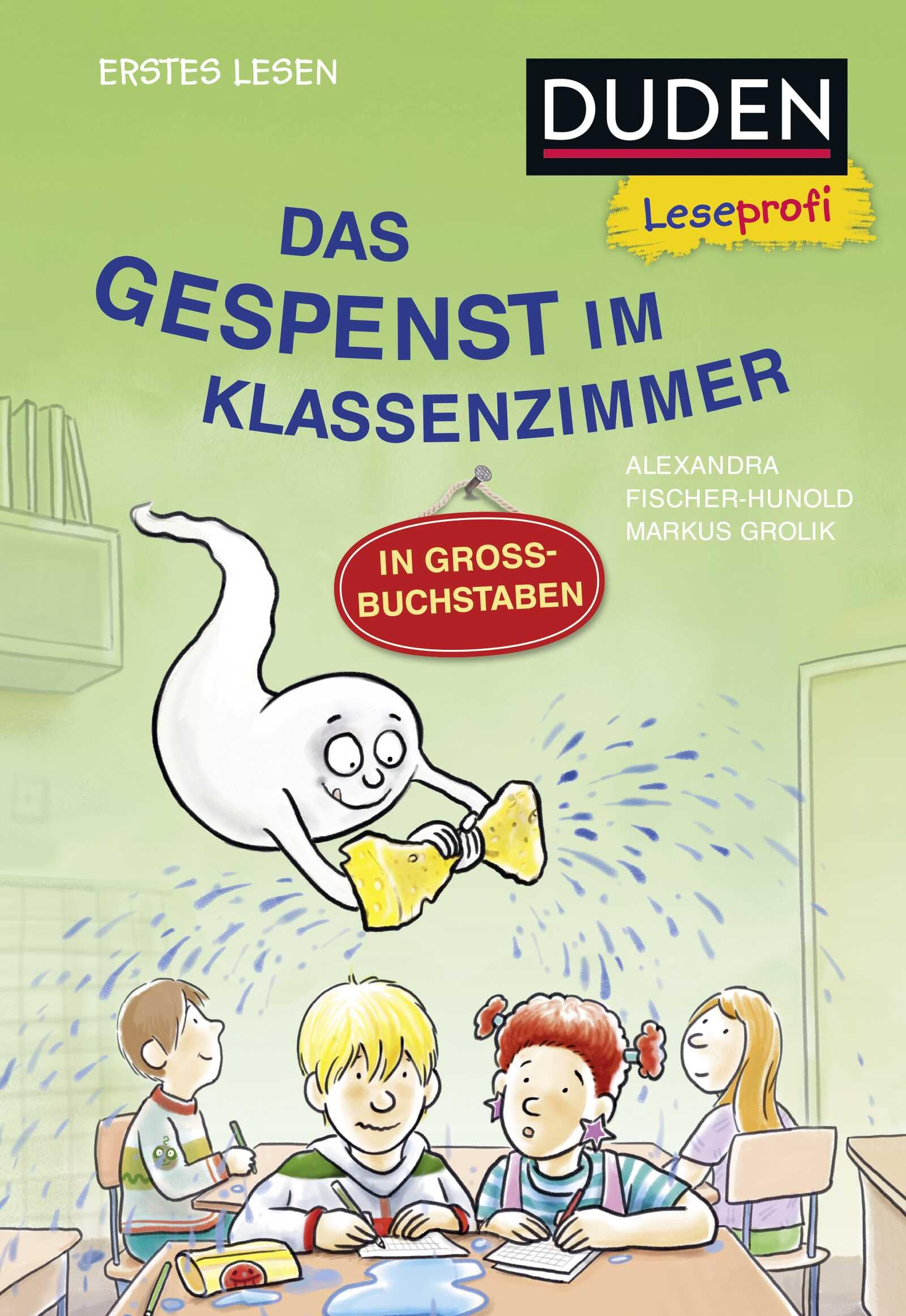 Duden Leseprofi - GROSSBUCHSTABEN: DAS GESPENST IM KLASSENZIMMER, Erstes Lesen Horror & Mystery