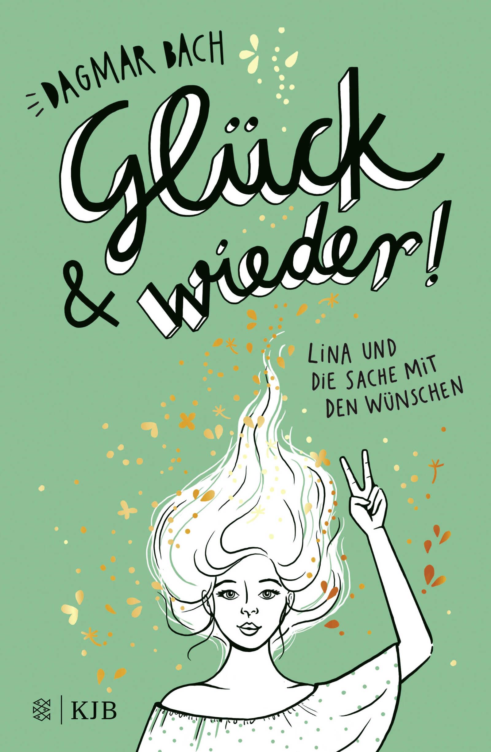 Glück und wieder!: Lina und die Sache mit den Wünschen Fiction
