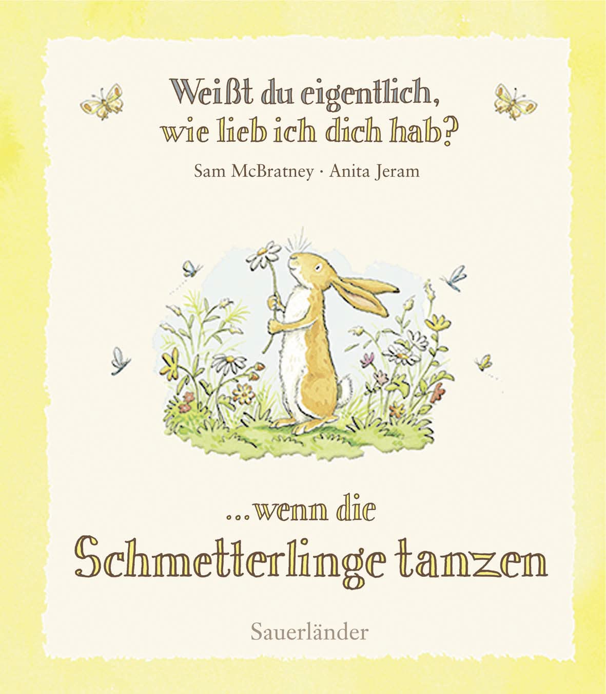 Weißt du eigentlich, wie lieb ich dich hab?: Wenn die Schmetterlinge tanzen Children's books