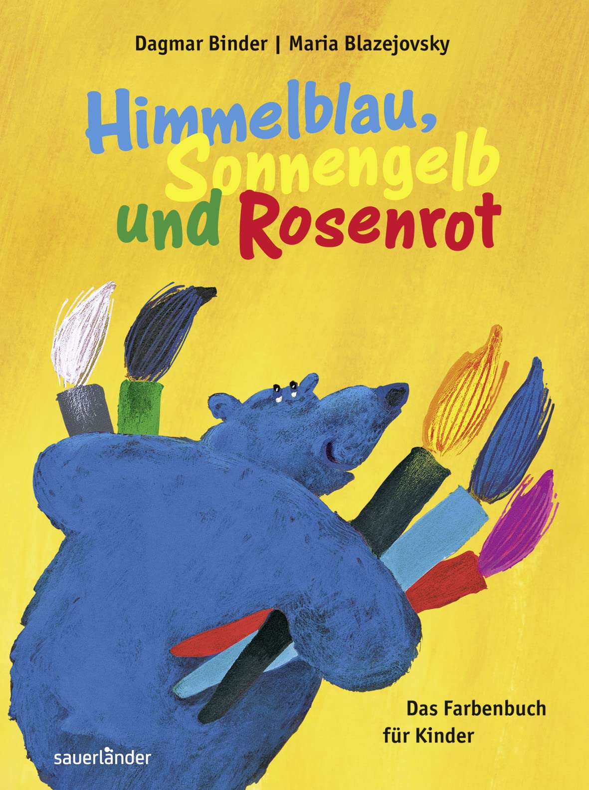 Himmelblau, Sonnengelb und Rosenrot: Das Farbenbuch für Kinder Non-fiction