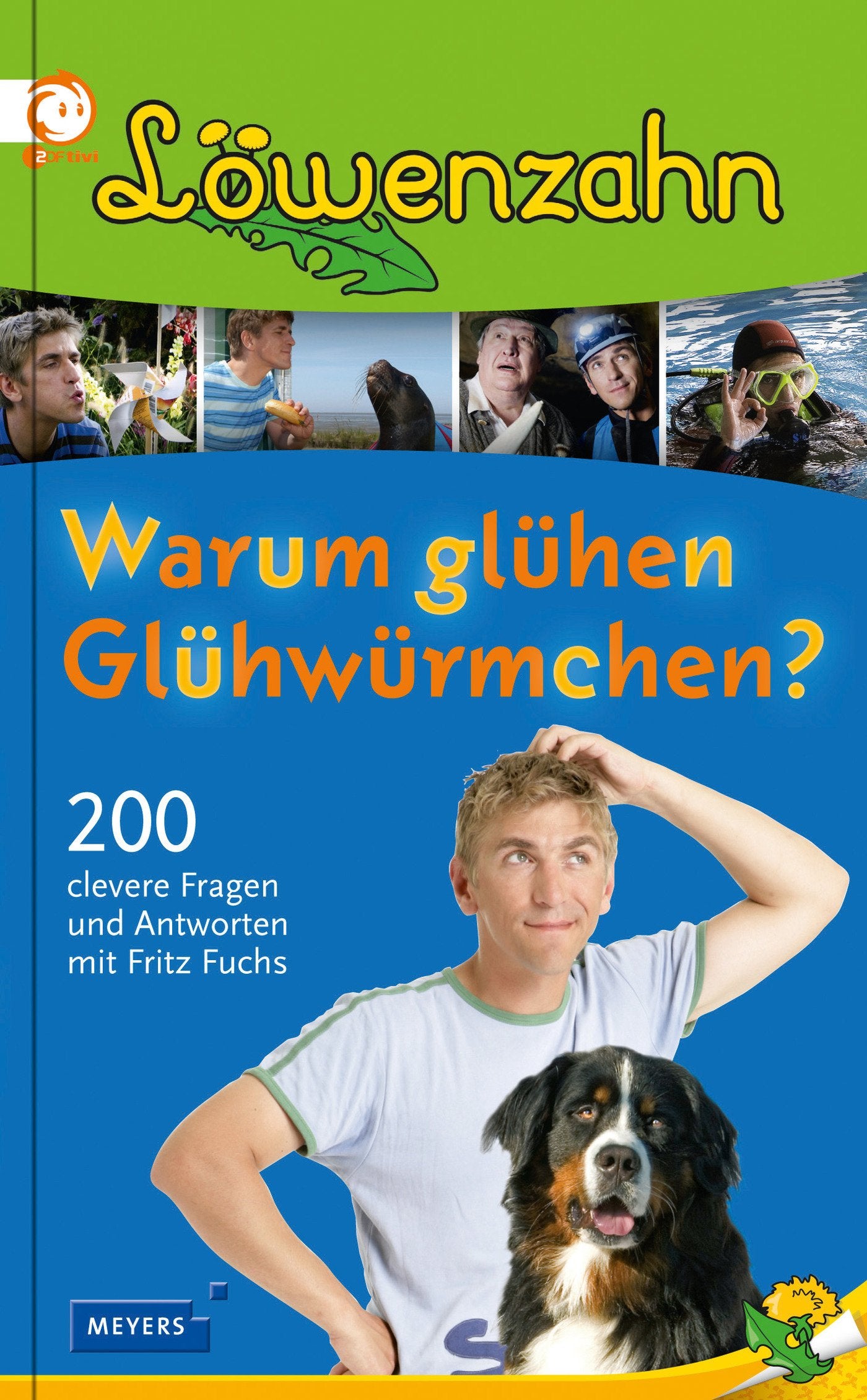 Löwenzahn - Warum glühen Glühwürmchen?: 200 clevere Fragen und Antworten mit Fritz Fuchs Non-fiction