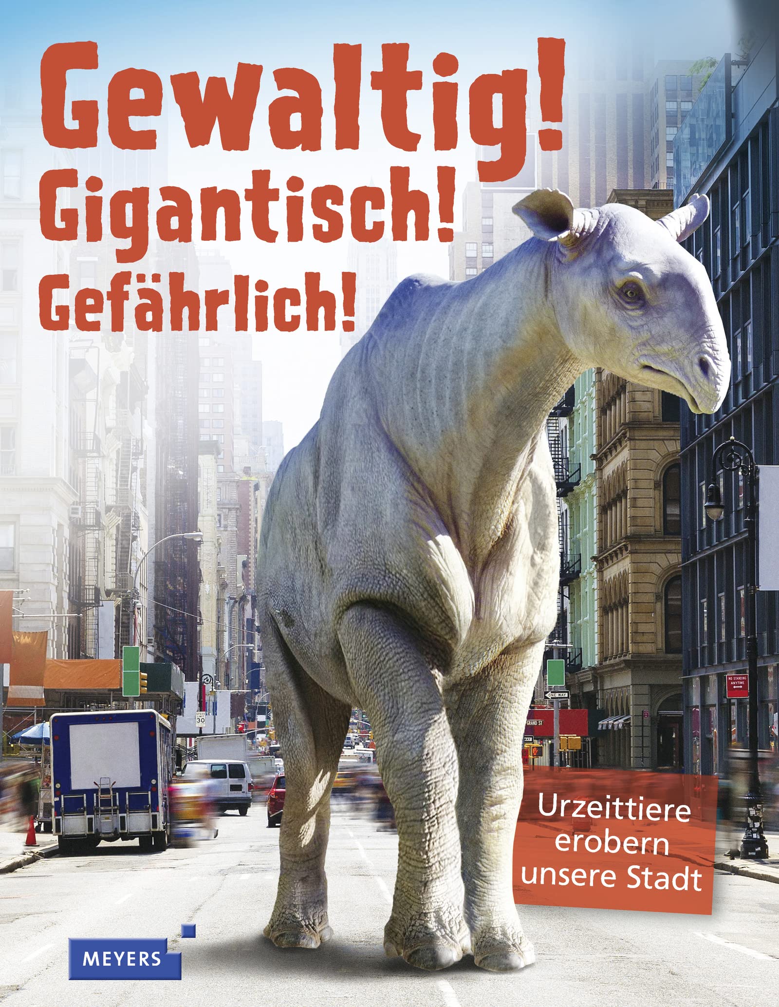 Gewaltig! Gigantisch! Gefährlich! Non-fiction