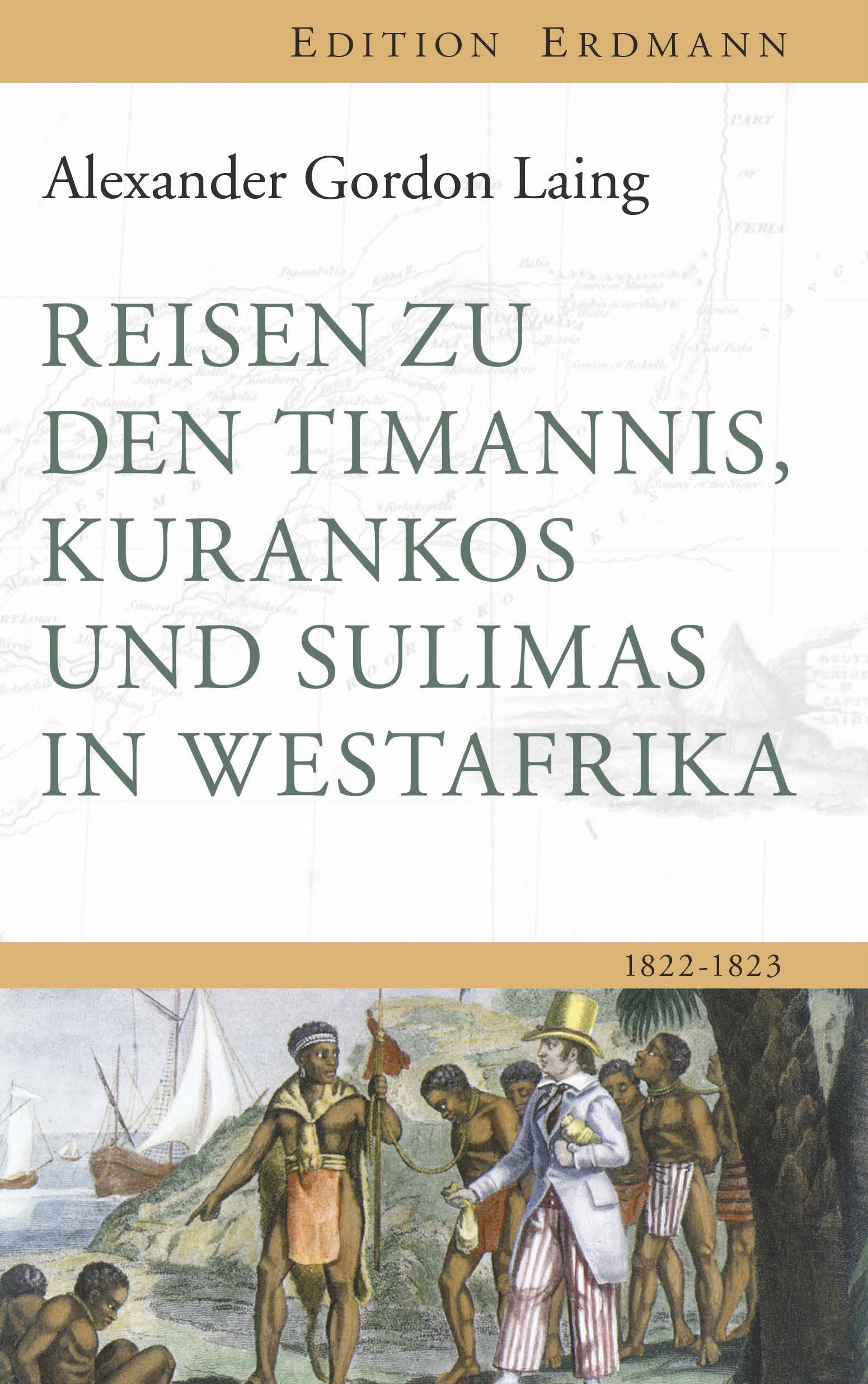 Reisen zu den Timannis, Kurankos und Sulimas in Westafrika: 1822–1823 (Edition Erdmann) Leisure, Home & Garden