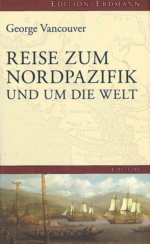 Reise zum Nordpazifik: und um die Welt 1791-1795 (Edition Erdmann) Leisure, Home & Garden