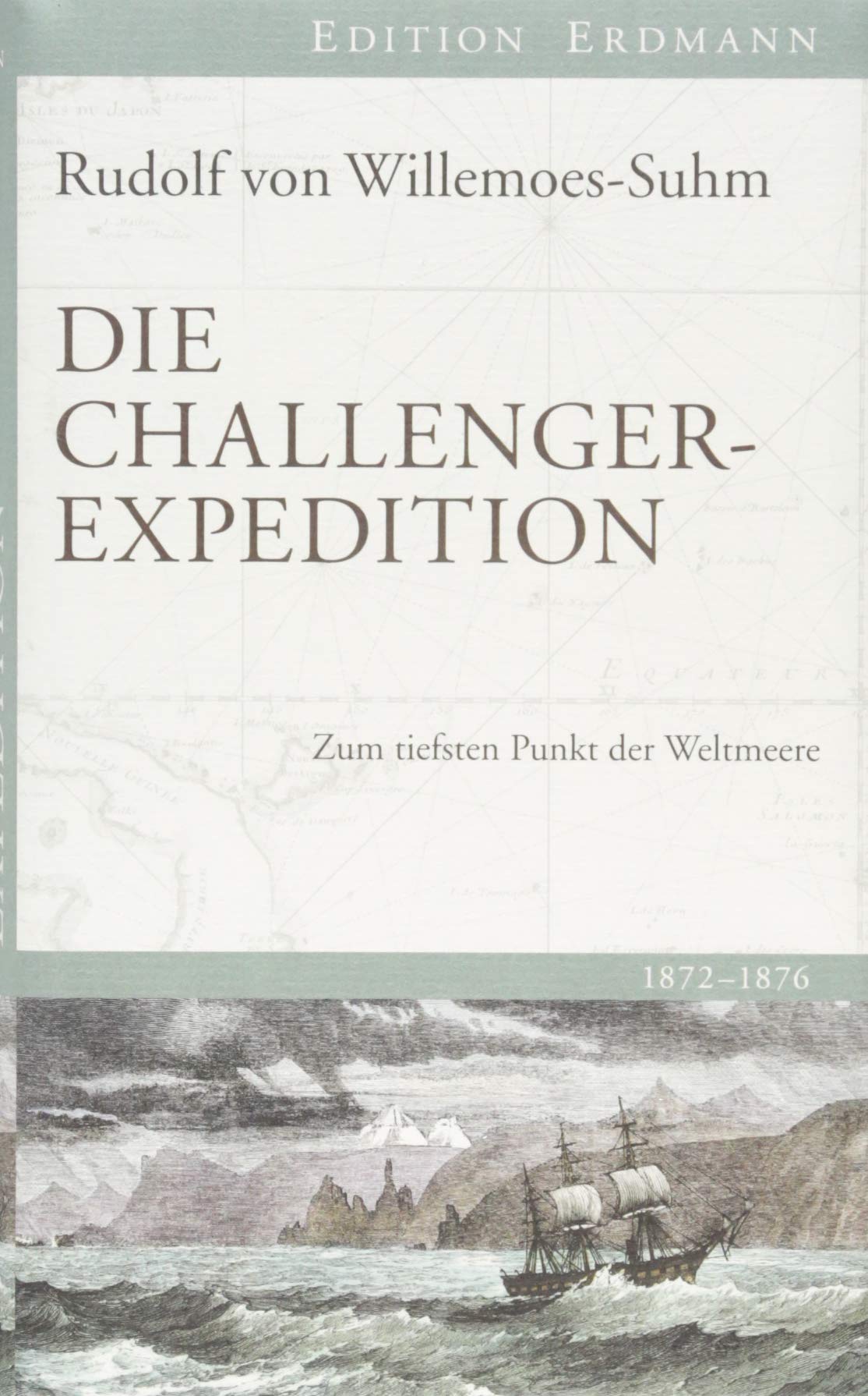 Die Challenger-Expedition: Zum tiefsten Punkt der Weltmeere 1872 -1876 (Edition Erdmann) Leisure, Home & Garden