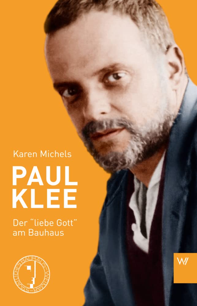 Paul Klee: Der »liebe Gott« am Bauhaus Art & Literature