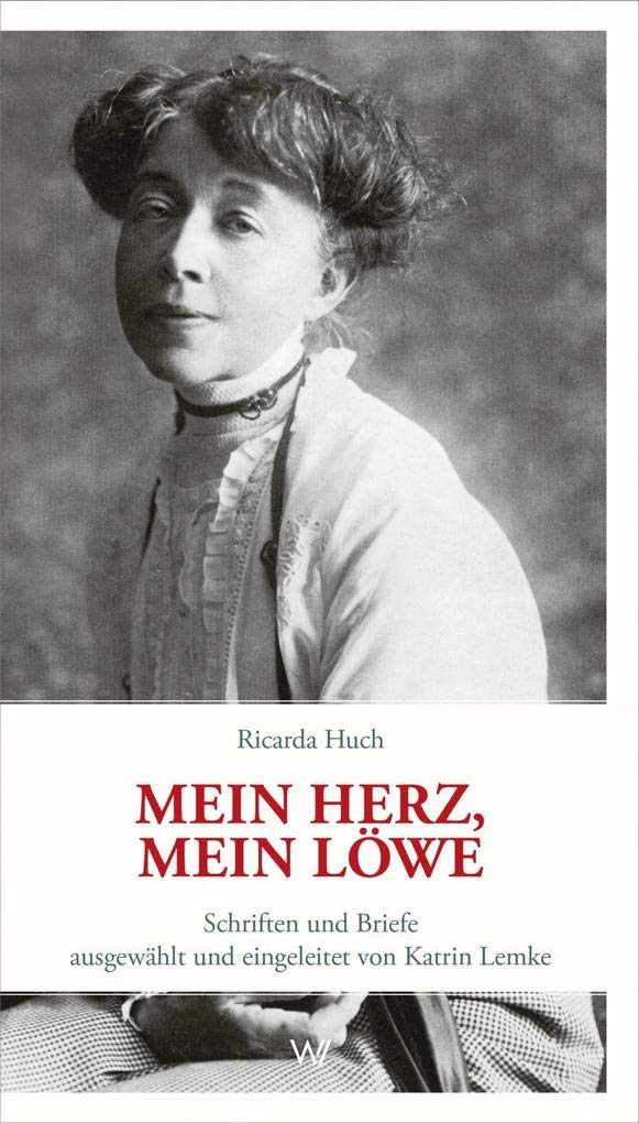 Mein Herz, mein Löwe: Schriften und Briefe Poetry
