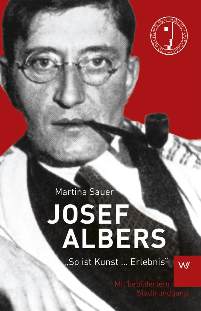 Josef Albers: "So ist Kunst ... Erlebnis" Art & Literature