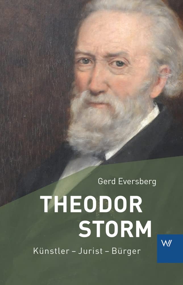 Theodor Storm: Künstler – Jurist – Bürger (Kleine Personenreihe) Poetry