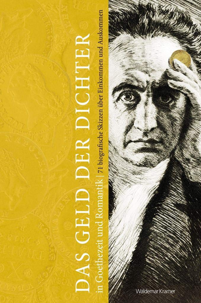 Das Geld der Dichter in Goethezeit und Romantik Memories