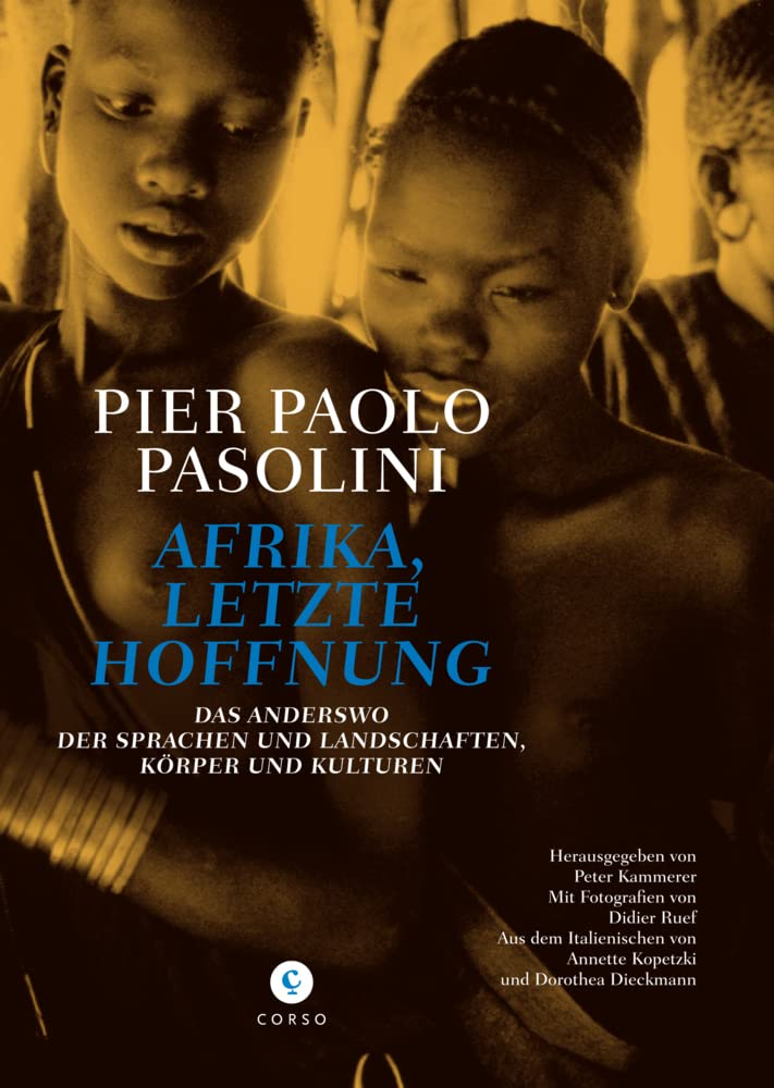 Afrika, letzte Hoffnung: Mit Fotografien von Didier Ruef. (Pasolini-Edition) Contemporary literature