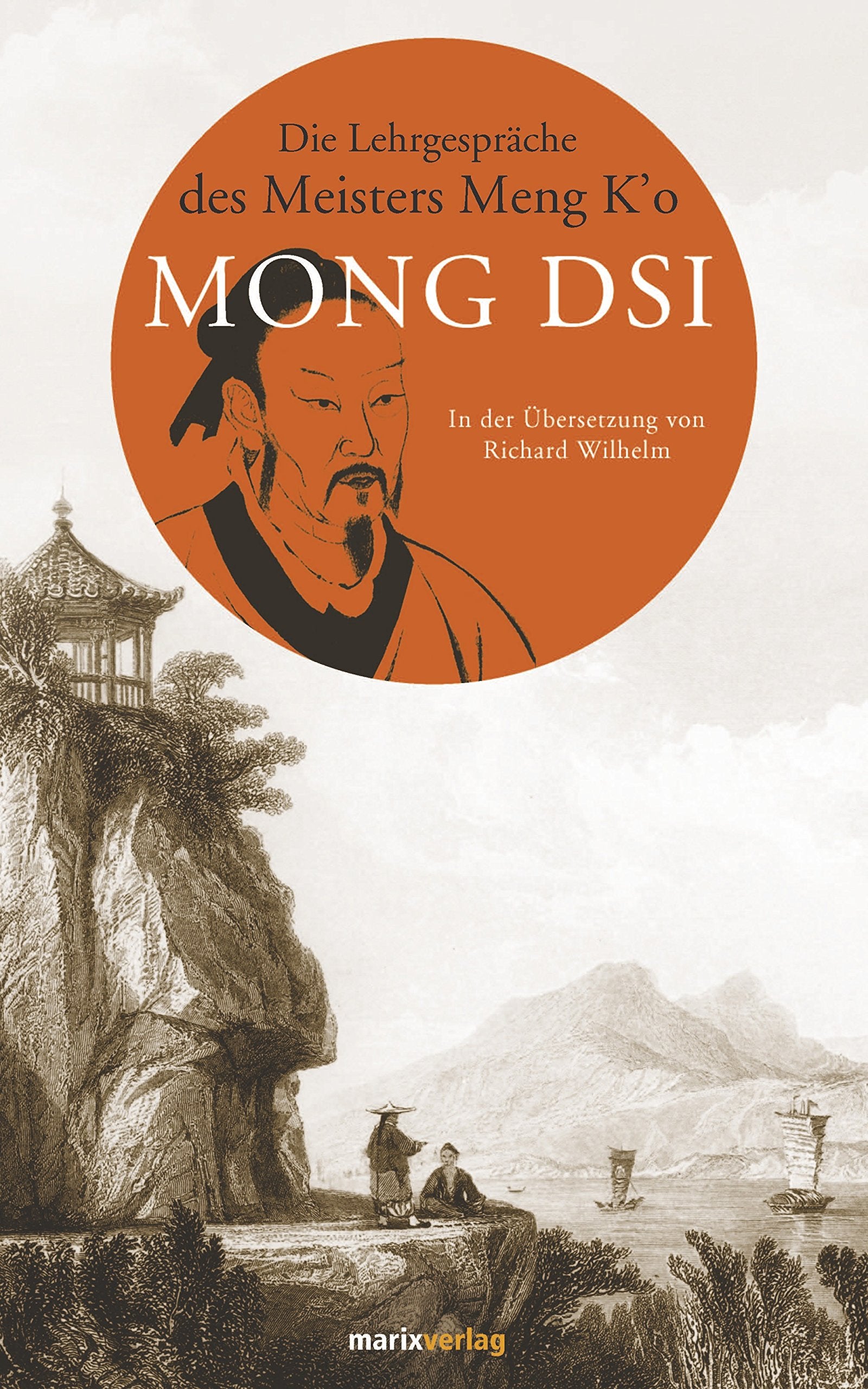 Die Lehrgespräche des Meisters Meng K’o (Fernöstliche Klassiker) Religion & Esotericism