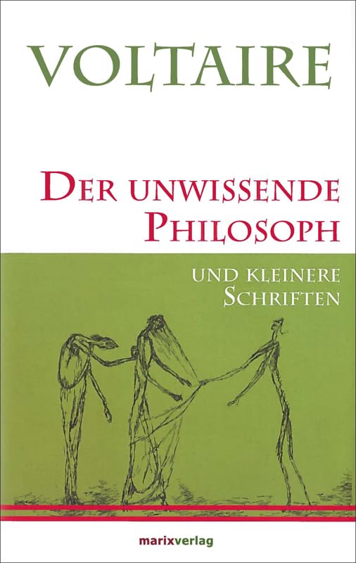 Der unwissende Philosoph: und kleinere Schriften (Kleine Philosophische Reihe) Philosophy