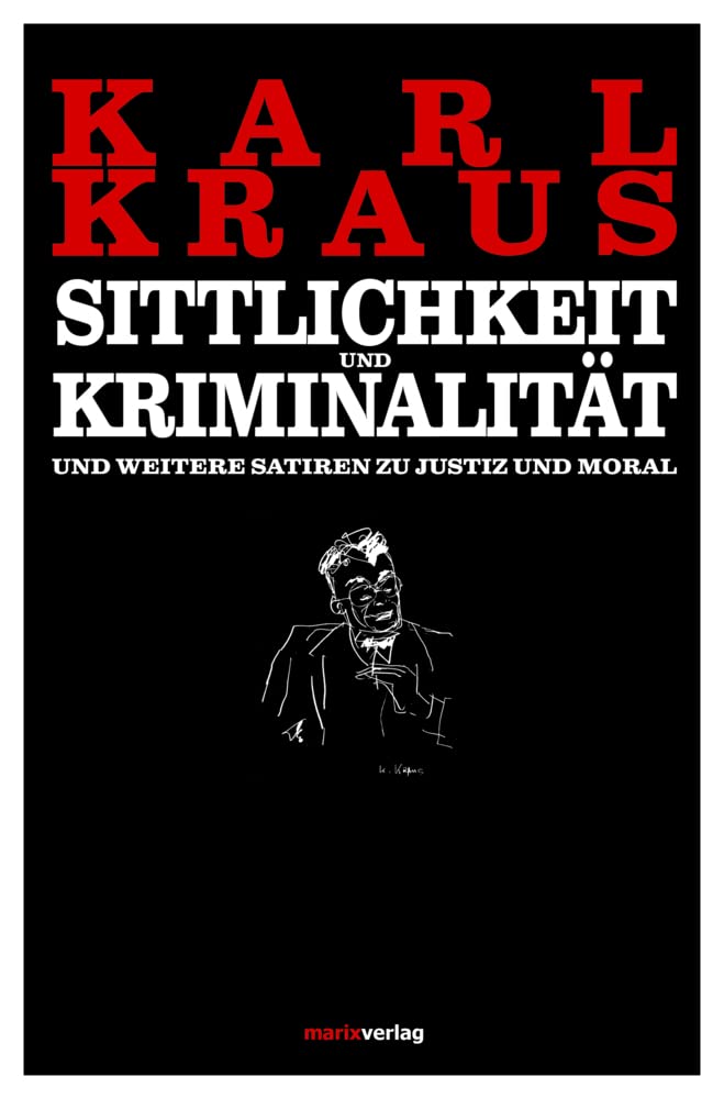 Sittlichkeit und Kriminalität: Und weitere Satiren zu Justiz und Moral Social Sciences