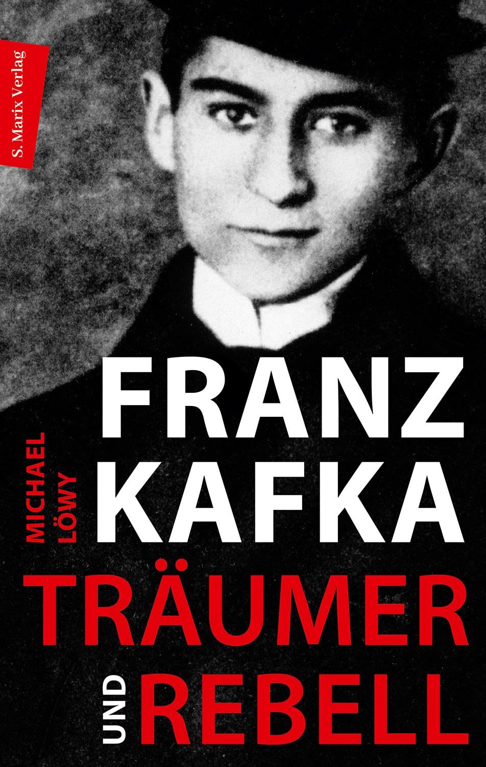 Franz Kafka - Träumer und Rebell book