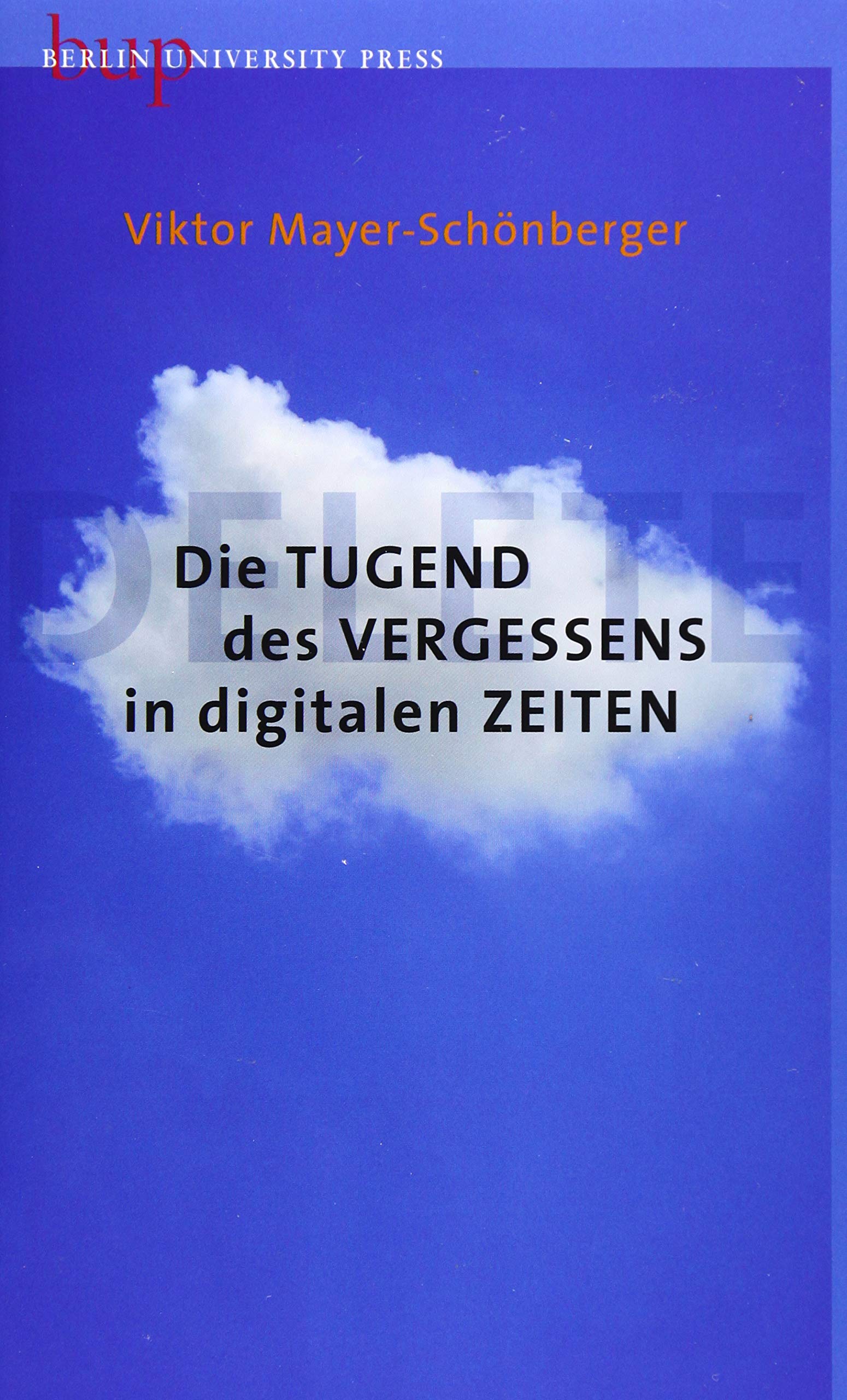 Die Tugend des Vergessens in digitalen Zeiten Law