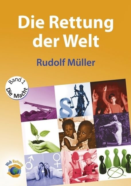 Die Rettung der Welt: Trilogie Band 1: Die Macht Business, Finance & Career