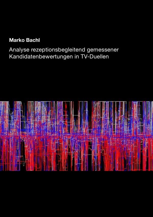 Analyse rezeptionsbegleitend gemessener Kandidatenbewertungen in TV-Duellen: Erweiterung etablierter Verfahren und Vorschlag einer Mehrebenenmodellierung Law