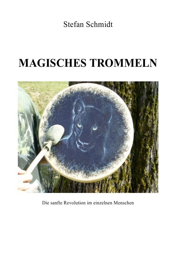 Magisches Trommeln: Die sanfte Revolution im einzelnen Menschen Health, Nutrition & Fitness