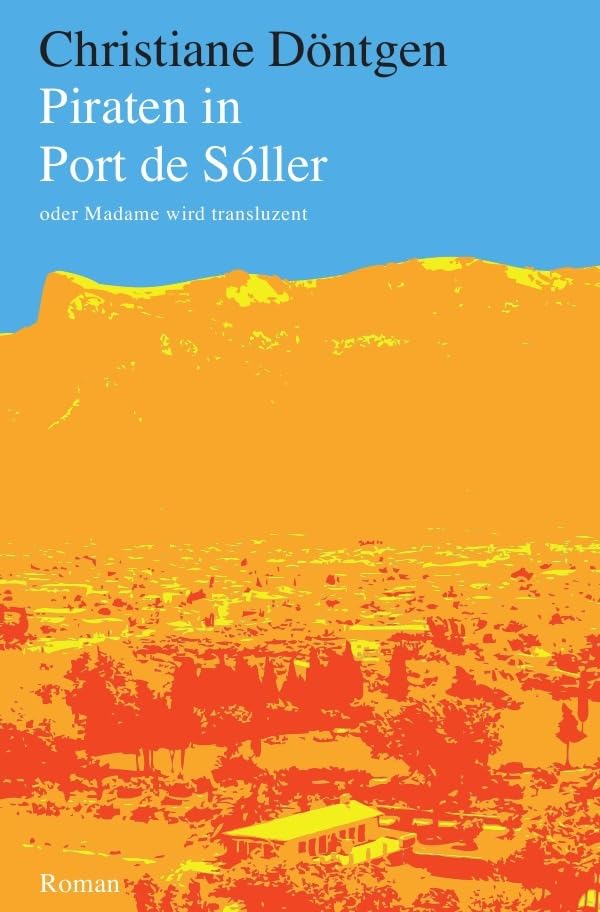 Piraten in Port de Sóller: oder Madame wird transluzent Contemporary literature Books