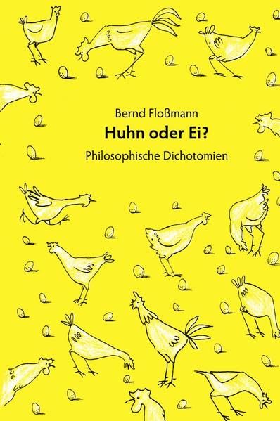 Product Image: Huhn oder Ei: Philosophische Dichotomien
