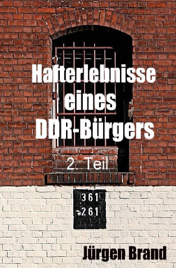 Hafterlebnisse eines DDR-Bürgers 2. Teil book