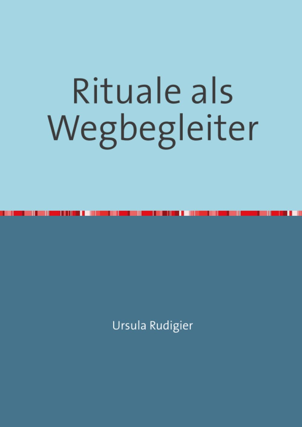 Rituale als Wegbegleiter: Einblicke und Ausblicke für Eltern und Pädagogen Lifestyle