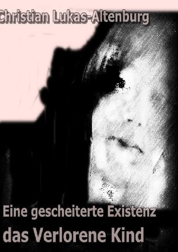 Eine gescheiterte Existenz II: Das Leiden der Kinder Parents & Children