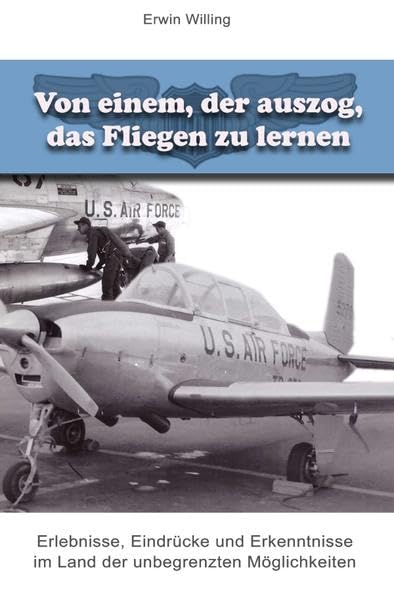 Von einem, der auszog, das Fliegen zu lernen: Erlebnisse, Eindrücke und Erkenntnisse im Land der unbegrenzten Möglichkeiten Personalities