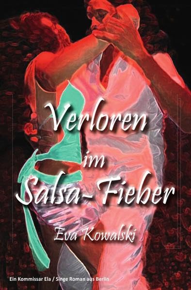 Kowalski, E: Verloren im Salsa-Fieber book