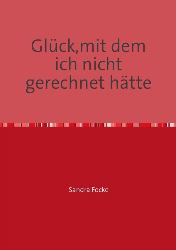 Glück,mit dem ich nicht gerechnet hätte Drama