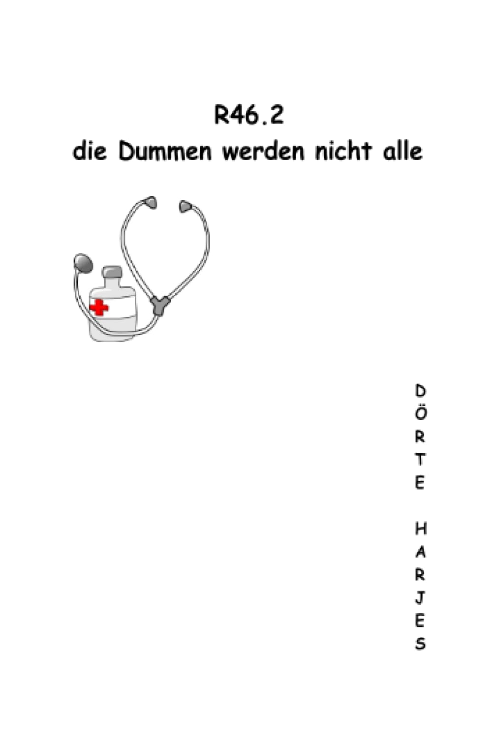 R46.2 die Dummen werden nicht alle: von einer, die auszog, das Fürchten zu lehren Leisure, Home & Garden