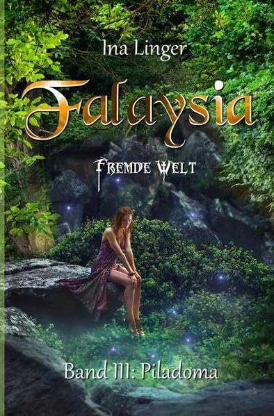 Falaysia - Fremde Welt - Band 3: Piladoma Action & Adventure