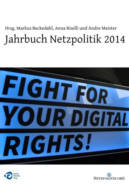 Jahrbuch Netzpolitik 2014: Fight for your digital rights Computer Science