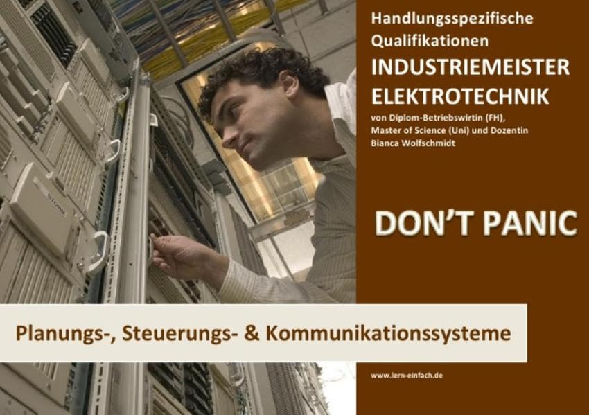 BASISWISSEN - INDUSTRIEMEISTER ELEKTRO - PLANUNGS-, STEUERUNGS- UND KOMMUNIKATIONSSYSTEME Business, Finance & Career