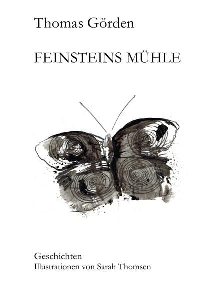 Feinsteins Mühle: Geschichten Essays & Short Stories